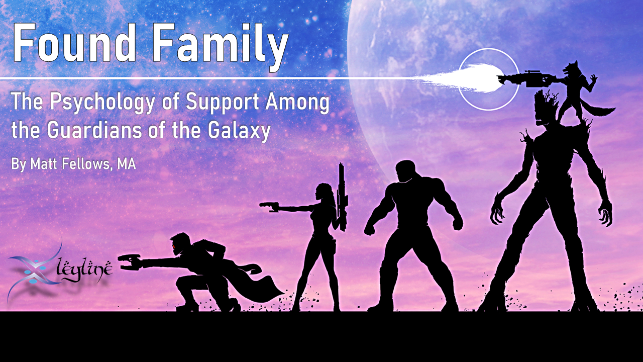 Found Family The Psychology of Support Among the Guardians of the Galaxy